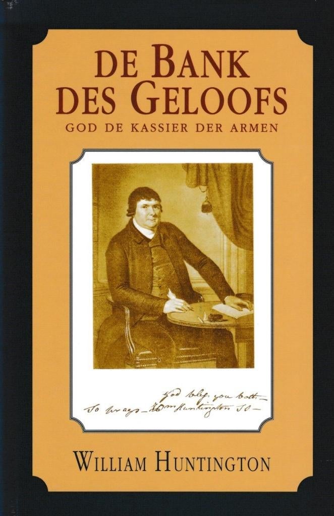 WILLIAM HUNTINGTON - DE BANK DES GELOOFS, Ophalen of Verzenden, Gelezen