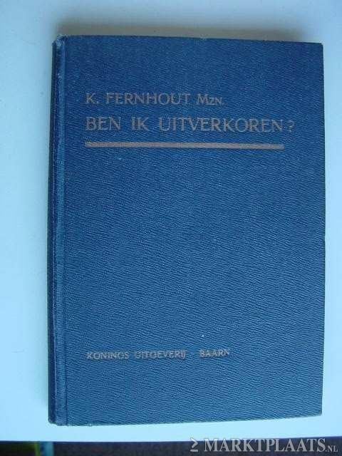 Ben ik uitverkoren? K. Fernhout Mzn. 1921, Ophalen of Verzenden