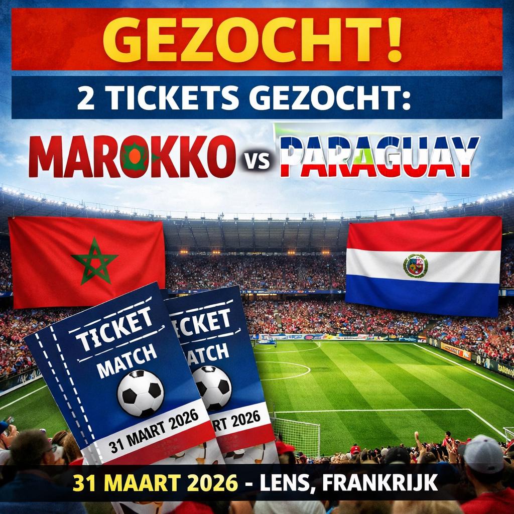 Gezocht: 2 tickets Marokko - Paraguay (31 maart, Lens), Twee personen, April