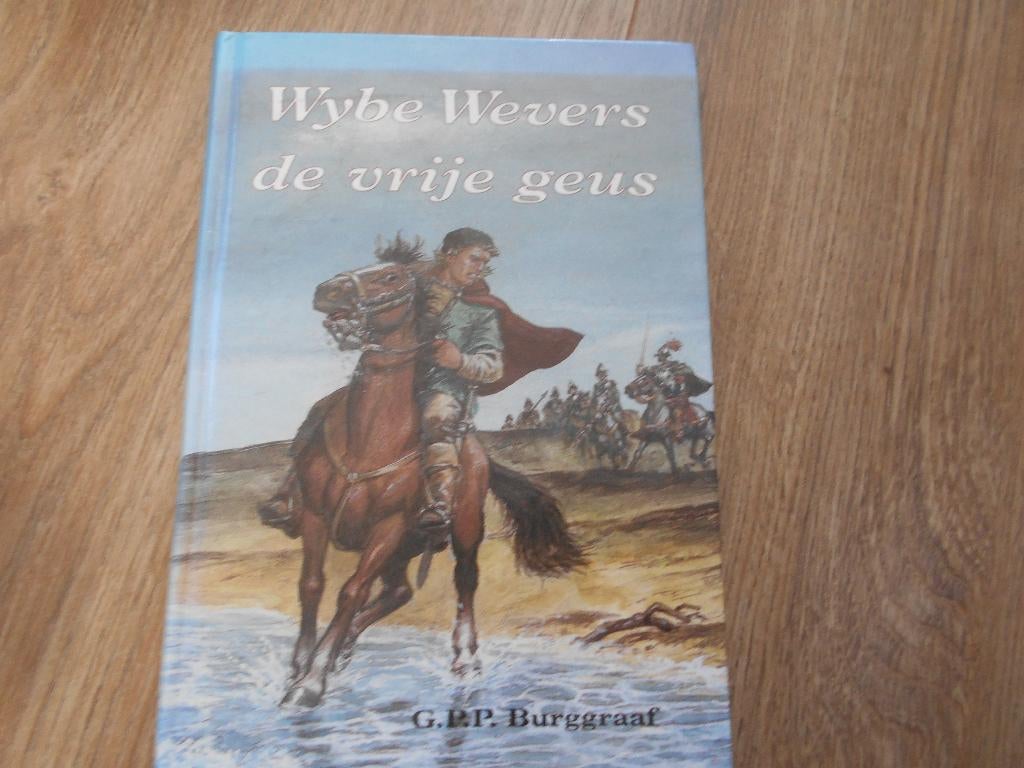 G.P.P. Burggraaf Wybe Wevers de vrije geus, Ophalen of Verzenden, Zo goed als nieuw