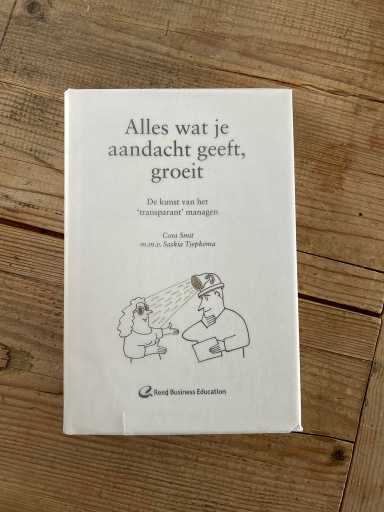 Alles wat je aandacht geeft, groeit - Cora Smit, Ophalen of Verzenden, Zo goed als nieuw, Management