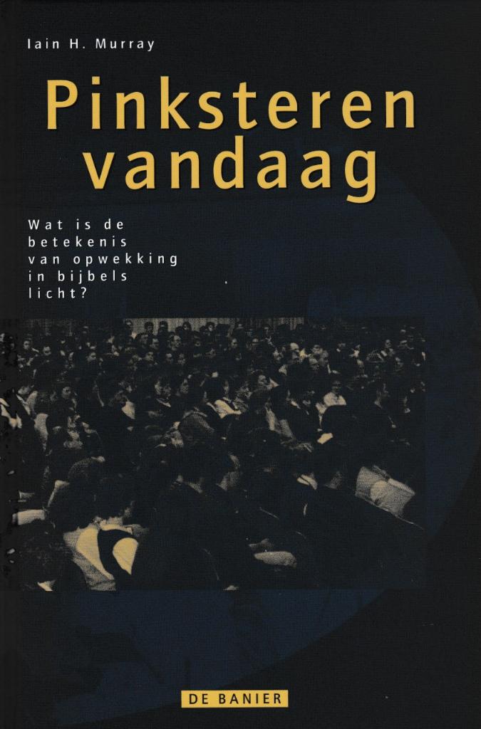 Iain H.Murray - PINKSTEREN VANDAAG, Ophalen of Verzenden, Gelezen