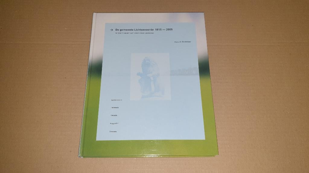 Boek - De gemeente Lichtenvoorde 1815 - 2005, Ophalen of Verzenden, 20e eeuw of later, Zo goed als nieuw