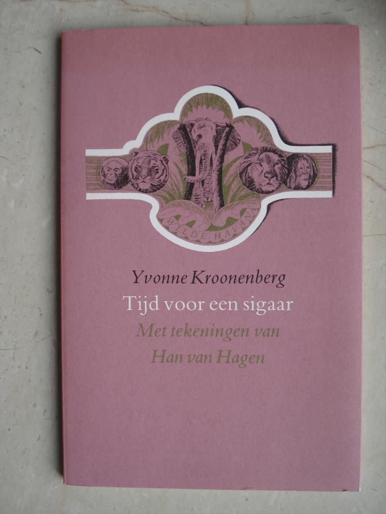 Yvonne Kroonenberg en Han van Hagen - Tijd voor een sigaar, Boeken, Ophalen of Verzenden, Zo goed als nieuw