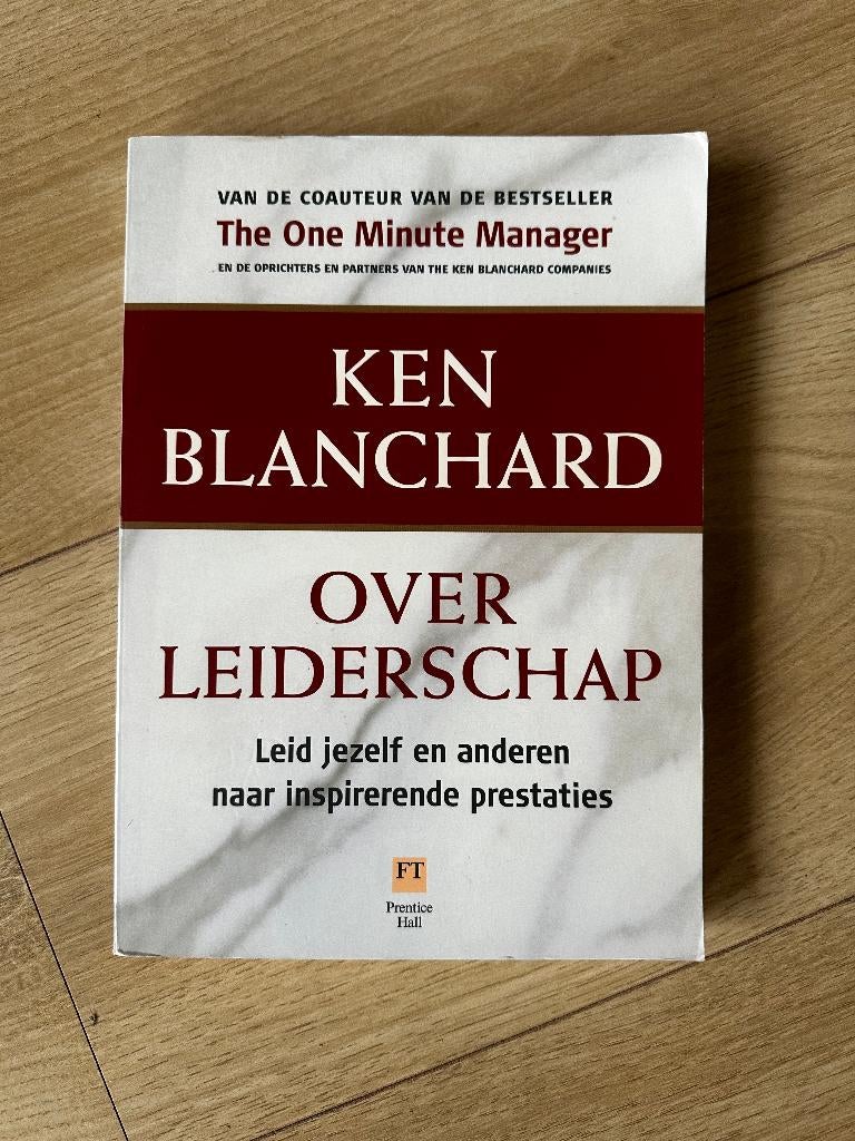 Ken Blanchard - Over leiderschap, Boeken, Ophalen of Verzenden, Zo goed als nieuw, Ken Blanchard
