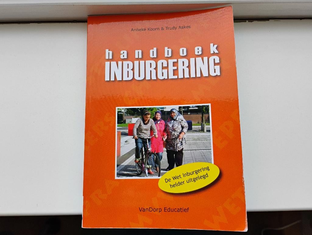 handboek inburgering wet inburgering helder uitgelegd, Boeken, Studieboeken en Cursussen, Ophalen of Verzenden, Alpha, Zo goed als nieuw