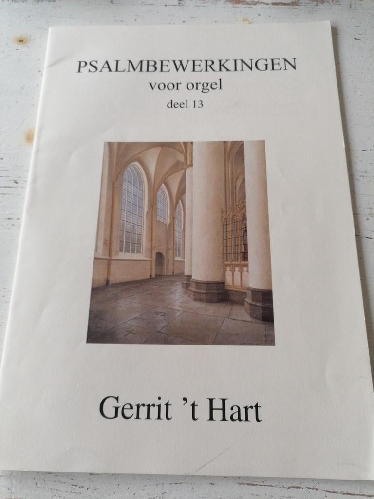 Psalm Bewerkingen voor Orgel deel 13 - Gerrit 't Hart, Ophalen of Verzenden