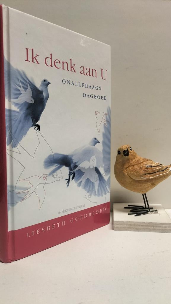 Goedbloed, Liesbeth; Ik denk aan U (Onalledaags dagboek, Ophalen of Verzenden, Gelezen, Christendom | Protestants