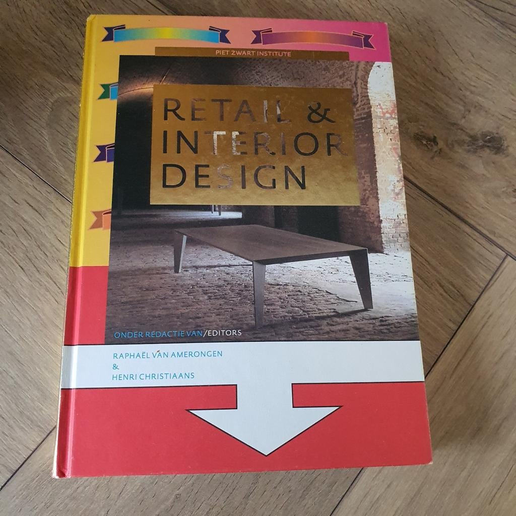 Retail & Interior Design - Piet Zwart Institute, Ophalen of Verzenden, Gelezen, Overige onderwerpen, Raphaël van Amerongen & Henri Christiaans (redactie)