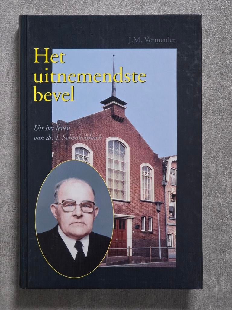 Vermeulen - het uitnemendste bevel - ds. J. Schinkelshoek, Ophalen of Verzenden, Zo goed als nieuw