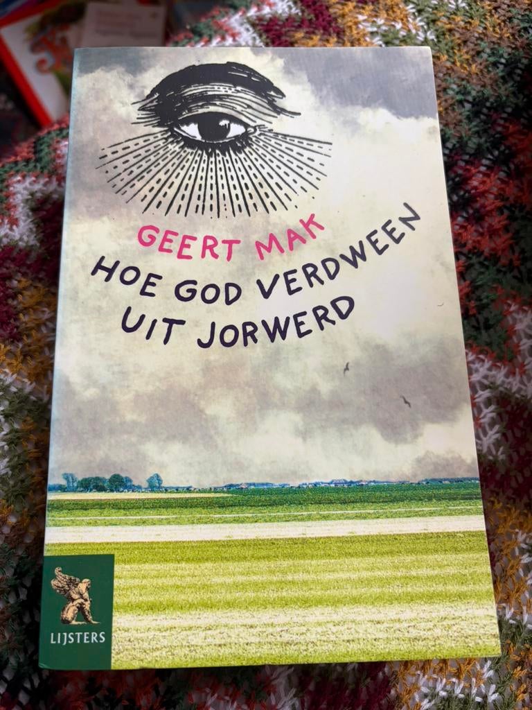 Hoe God verdween uit Jorwerd / Geert Mak, Ophalen of Verzenden, Nieuw