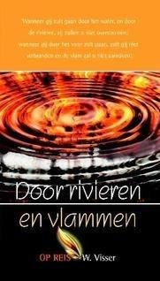 Door rivieren en vlammen W. Visser 9789074787680, Ophalen of Verzenden, Zo goed als nieuw, Sociale psychologie, W. Visser