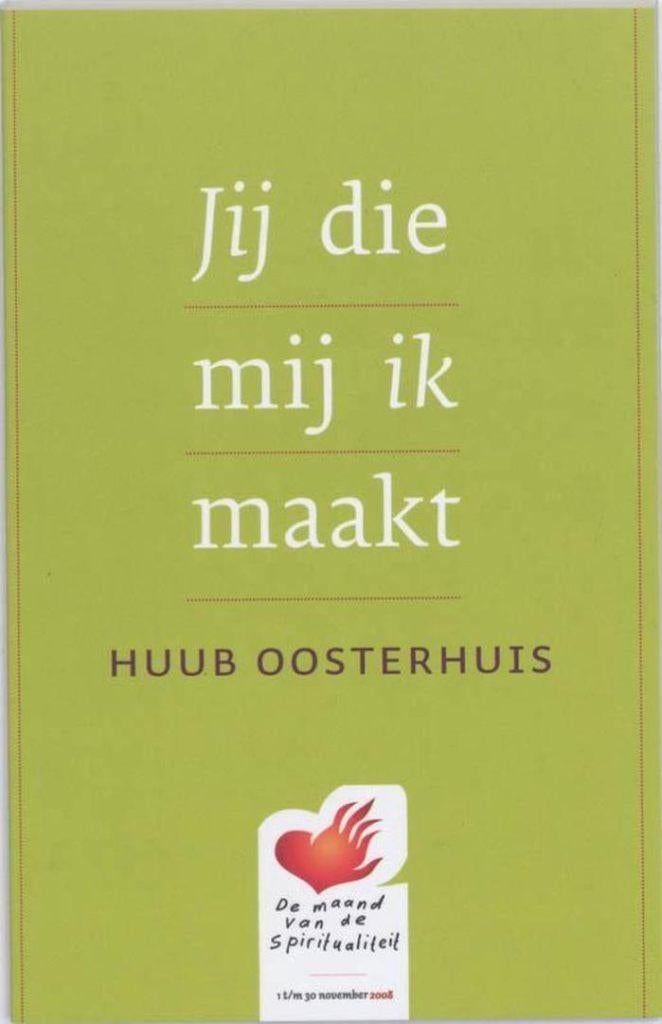 Huub Oosterhuis Jij die mij ik maakt, Ophalen of Verzenden, Nieuw, Spiritualiteit algemeen, Overige typen
