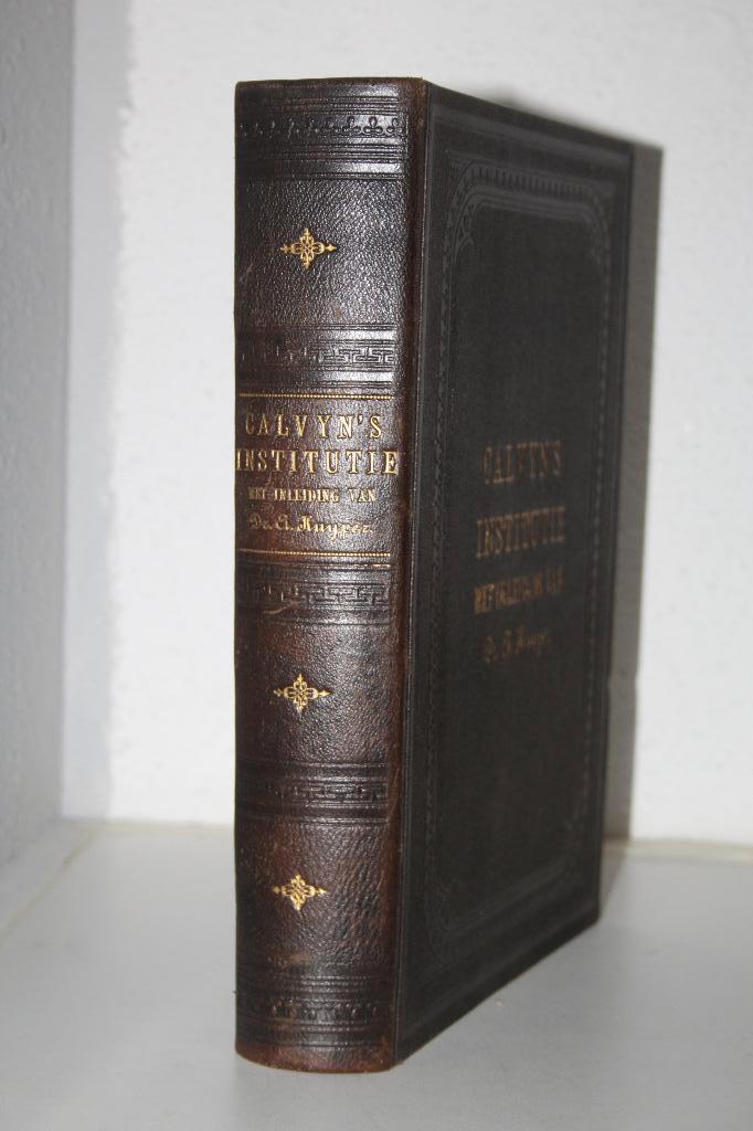 Institutie Calvijn met inleiding Abraham Kuyper (1899), Boeken, Ophalen of Verzenden, Gelezen, Christendom | Protestants