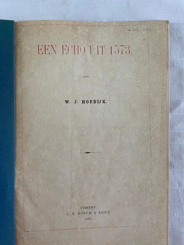 Een Echo Uit 1573 - W.J. Hofdijk /d2, Verzenden, 17e en 18e eeuw, Gelezen
