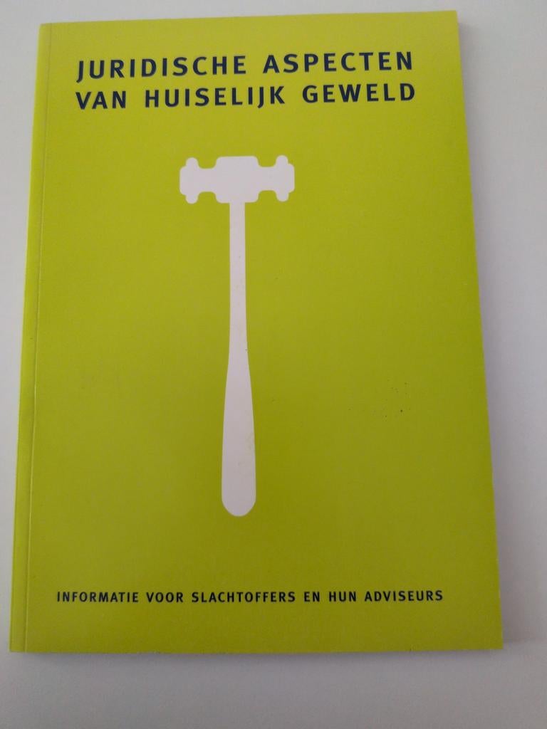 Juridische aspecten van huiselijk geweld, Boeken, Studieboeken en Cursussen, Ophalen of Verzenden