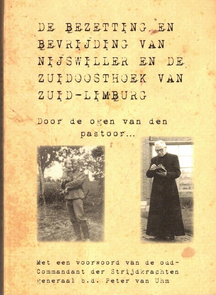 Bezetting en bevrijding Nijswiller en zuidoosthoek Z-Limburg, Ophalen of Verzenden, A. Weijenberg e.a., 20e eeuw of later, Gelezen