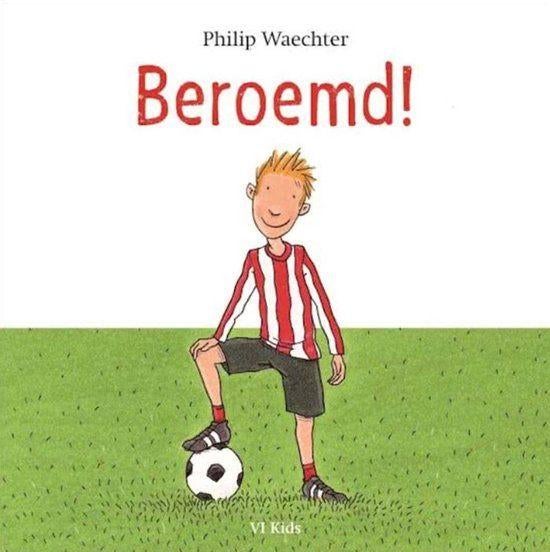 Beroemd - Philip Waechter, Ophalen of Verzenden, Nieuw, Philip Waechter, Fictie algemeen