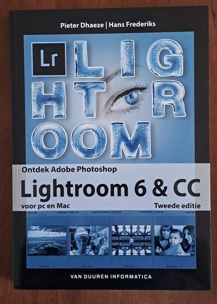 Lightroom 6 & CC Tweede Editie - Pieter Dhaeze, Ophalen of Verzenden, Zo goed als nieuw, Overige onderwerpen