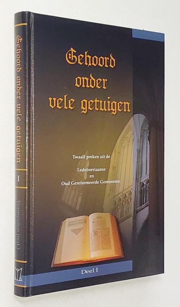 J.M. Vermeulen: Gehoord onder vele getuigen – Deel 1., J.M. Vermeulen, Christendom | Protestants, Ophalen of Verzenden, Zo goed als nieuw