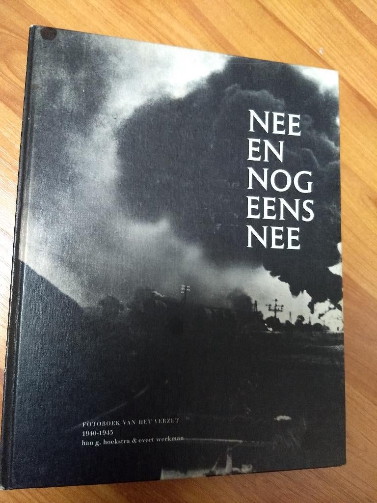 Nee nee en nog eens nee, fotoboek van het verzet, Ophalen, Tweede Wereldoorlog, Gelezen, Overige onderwerpen