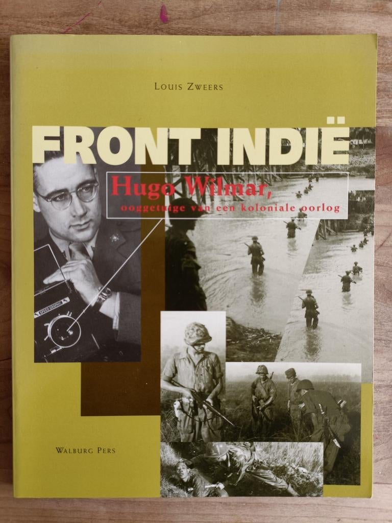 Hugo Wilmar - ooggetuige van een koloniale oorlog, Boeken, Ophalen of Verzenden, Gelezen, Louis Zweers
