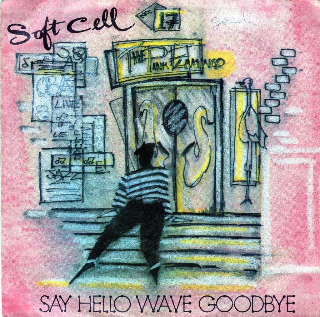 SOFT CELL  -  Say hello wave goodbye, Gebruikt, 7 inch, Single, Ophalen of Verzenden