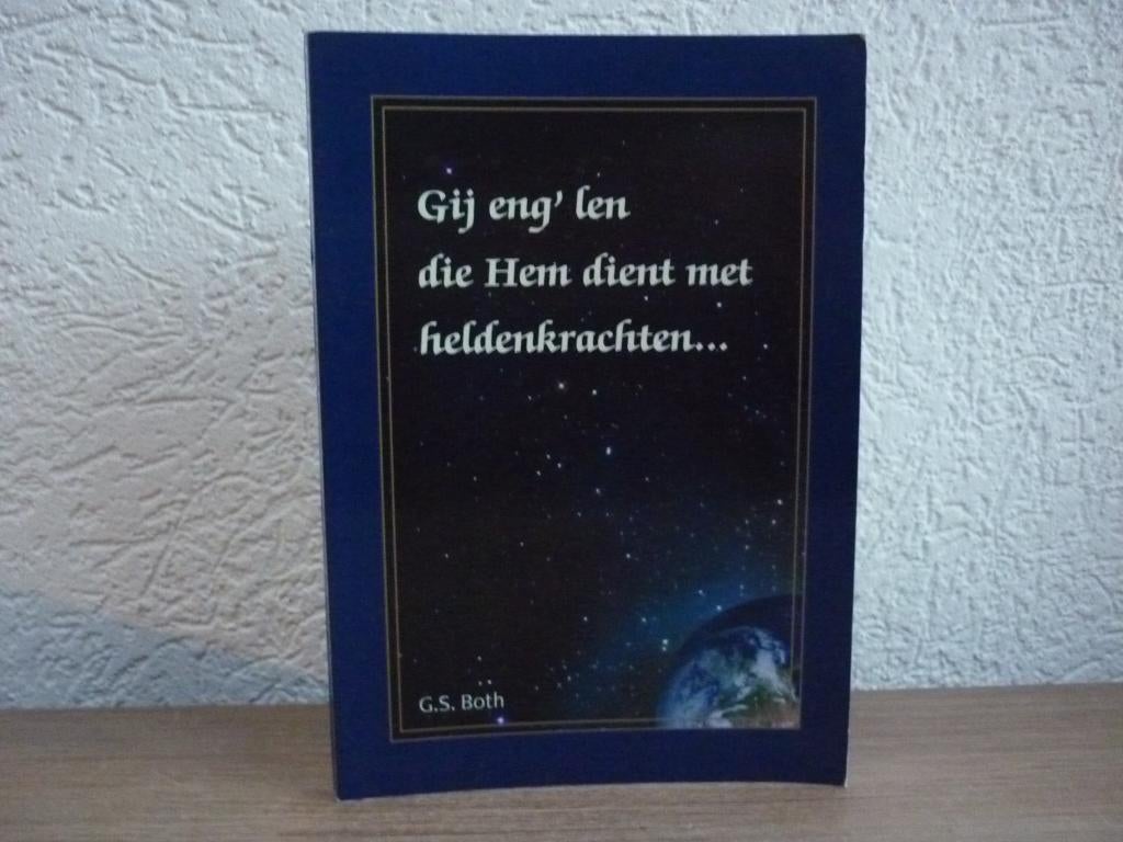 G.S. Both - Gij eng'len die hem dient, Ophalen of Verzenden, Gelezen, Christendom | Protestants