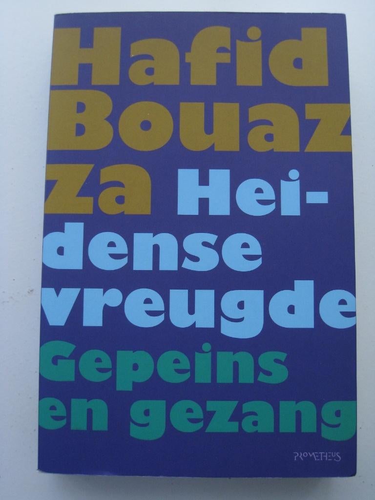 Hafid Bouazza – Heidense vreugde/Gepeins en gezang, Ophalen of Verzenden, Zo goed als nieuw, Nederland