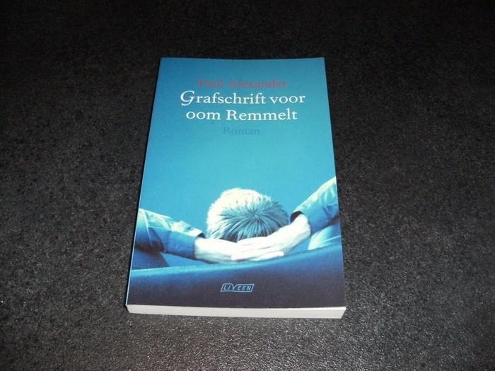 Alexander, Paul	Grafschrift voor oom Remmelt, Ophalen of Verzenden, Zo goed als nieuw