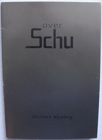 Over Schu door Nicolaas Wijnberg., Ophalen of Verzenden, Gelezen