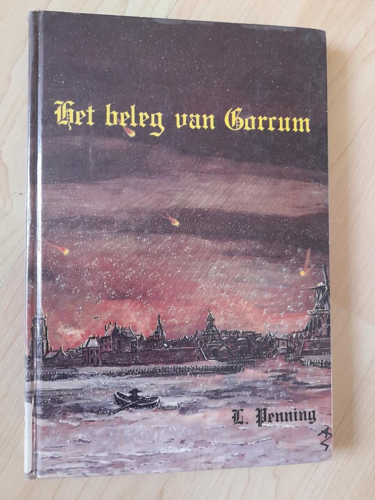 HET BELEG VAN GORKUM L Penning, Boeken, Ophalen of Verzenden, Gelezen