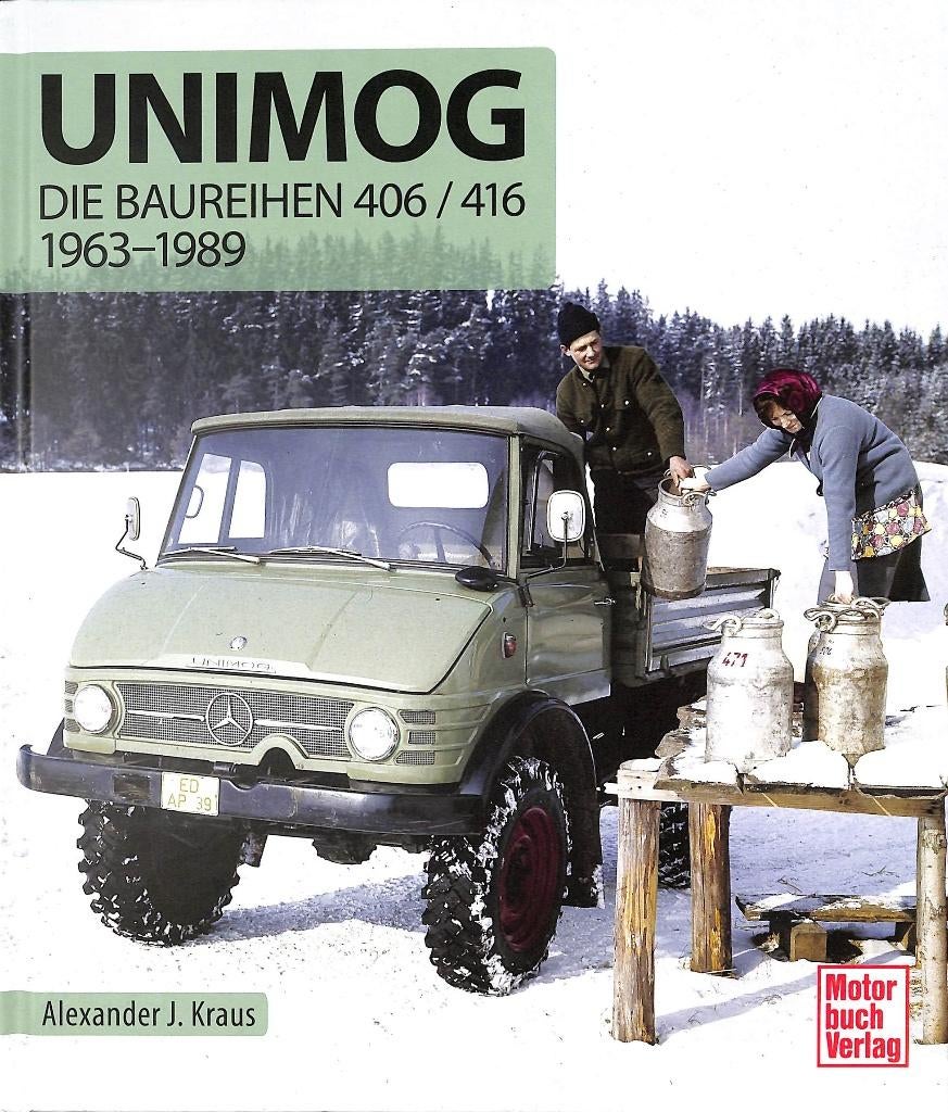 Unimog - Die Baureihen 406 / 416 - 1963-1989