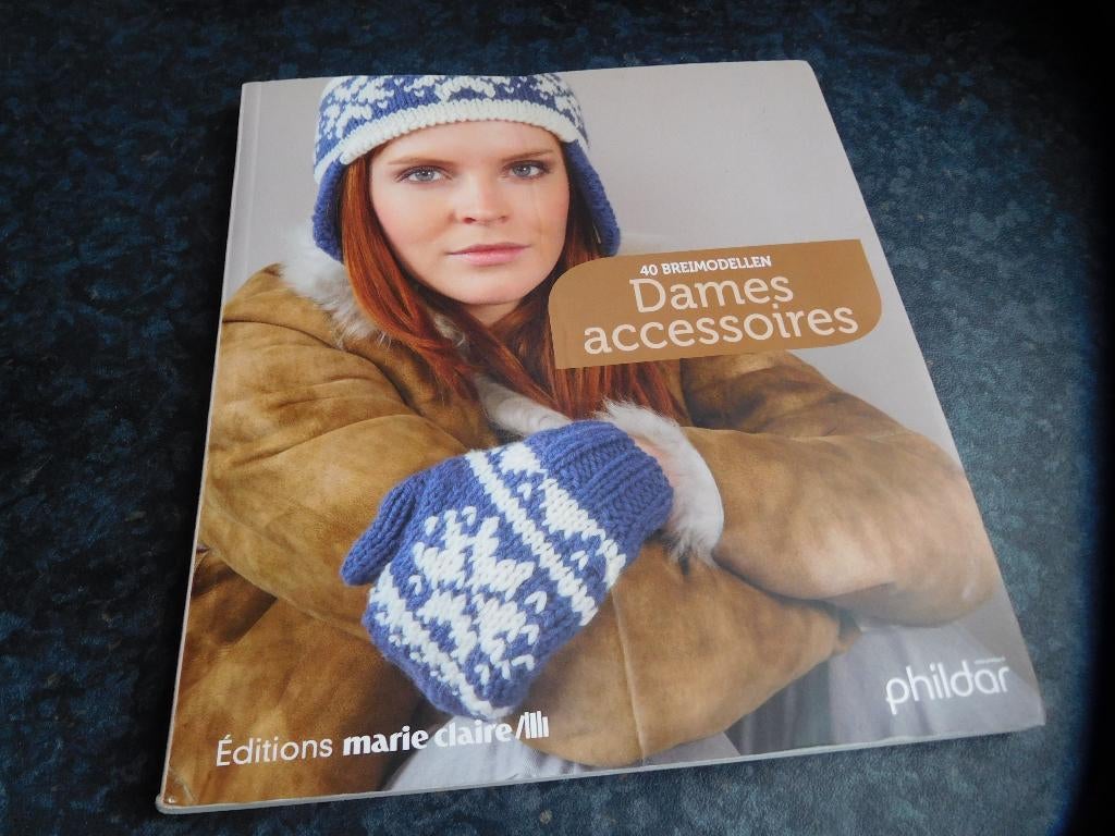 Breien = dames accessoires Phildar / Marie Claire breiboek, Ophalen of Verzenden, Zo goed als nieuw, Breien, Patroon of Boek