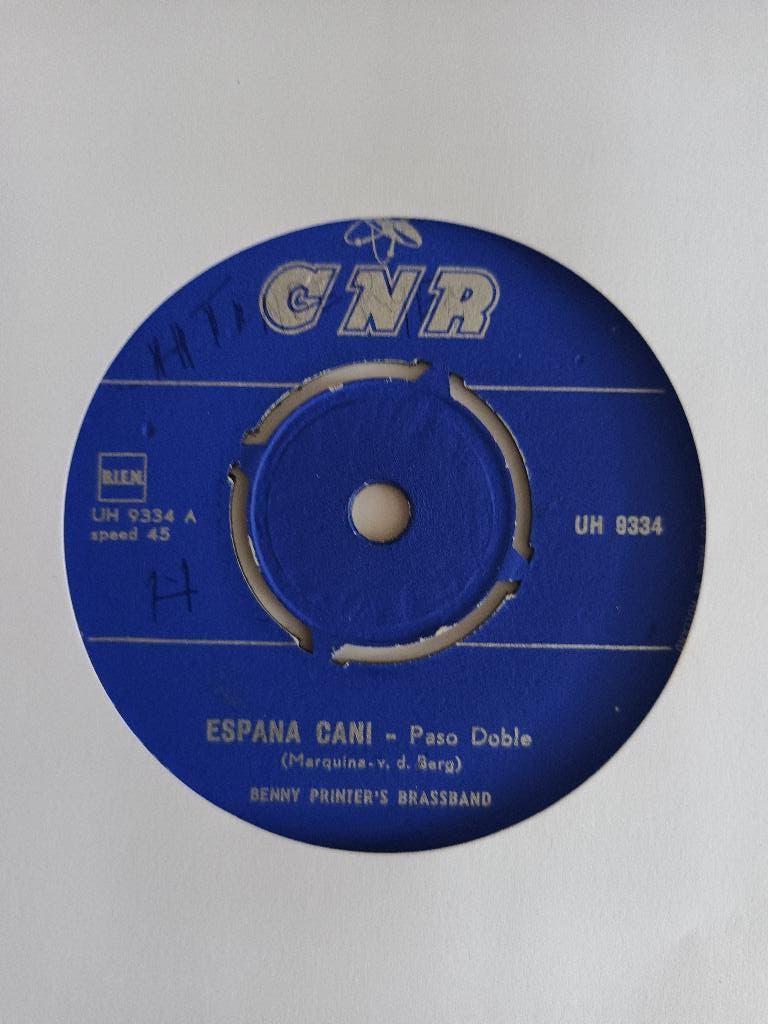Benny Printer`s Brassband - Espana Cani  (CNR UH 9334), Overige genres, 7 inch, Single, Ophalen of Verzenden