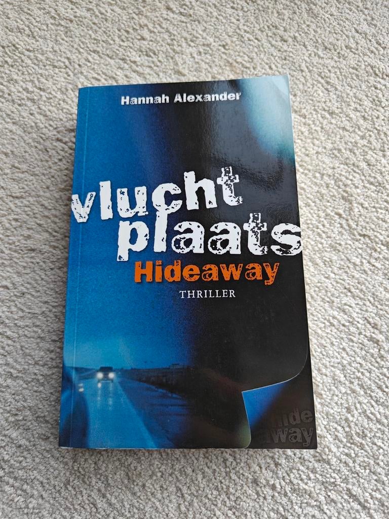 Vluchtplaats - Hideaway Thriller Hannah Alexander, Boeken, Ophalen of Verzenden, Gelezen, Hannah Alexander, Wereld overig
