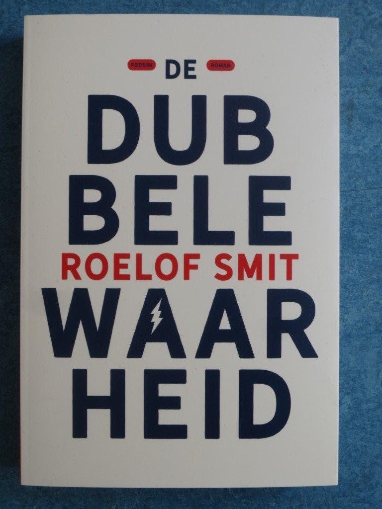 Roelof Smit - De dubbele waarheid, Ophalen of Verzenden, Zo goed als nieuw, Roelof Smit