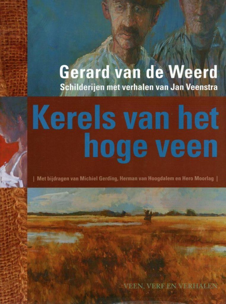 Gerard van de Weerd Kerels van het hoge veen Jan Veenstra, Verzenden, Zo goed als nieuw