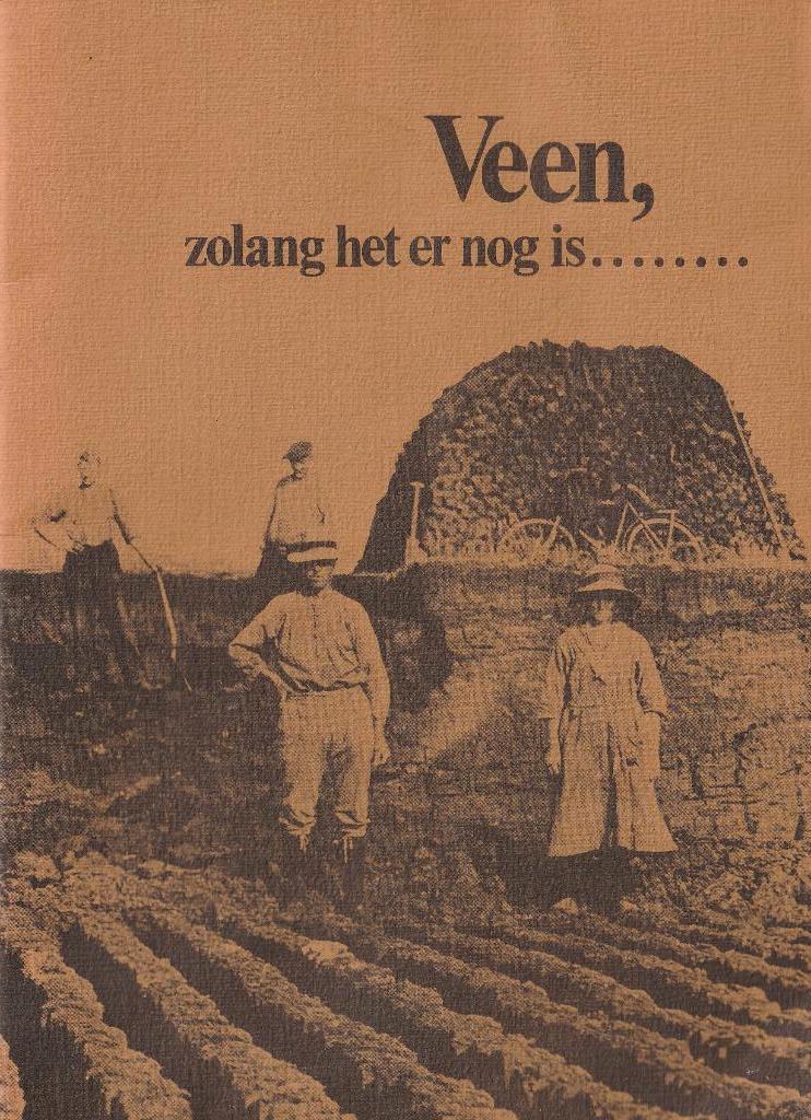 Veen  Zolang het er nog is, Ophalen of Verzenden, 19e eeuw, Zo goed als nieuw