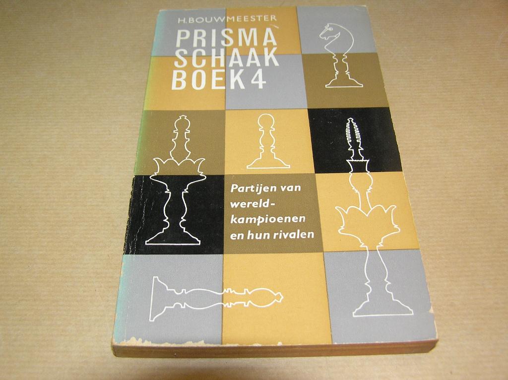 Prisma Schaakboek 4- H. Bouwmeester, Boeken, Sportboeken, Ophalen of Verzenden, Gelezen, H. Bouwmeester, Denksport