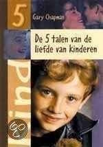 De 5 talen van de liefde van kinderen / Chapman & Campbell., Ophalen of Verzenden, Zo goed als nieuw, Christendom | Protestants