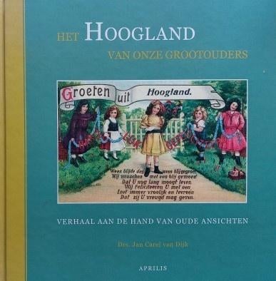Het Hoogland van onze grootouders (nieuw), Ophalen of Verzenden, Nieuw, Drs. Jan Carel van Dijk