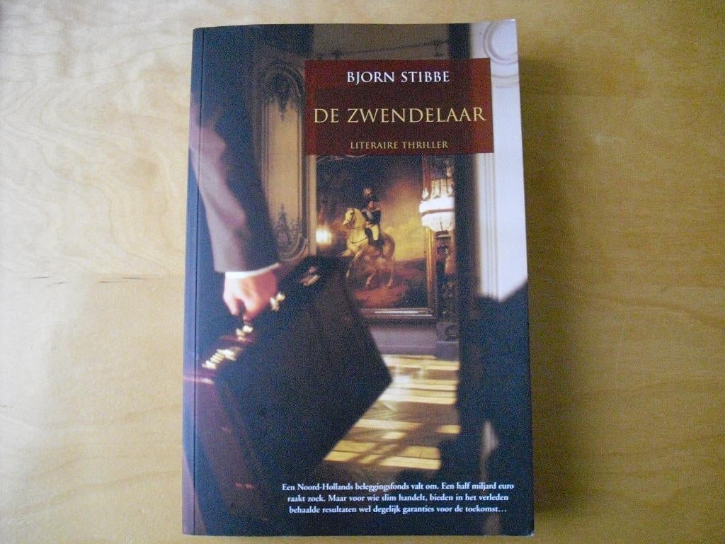 BOEK: De Zwendelaar van Bjorn Stibbe, Thriller, Ophalen of Verzenden, Zo goed als nieuw, Bjorn Stibbe, Nederland