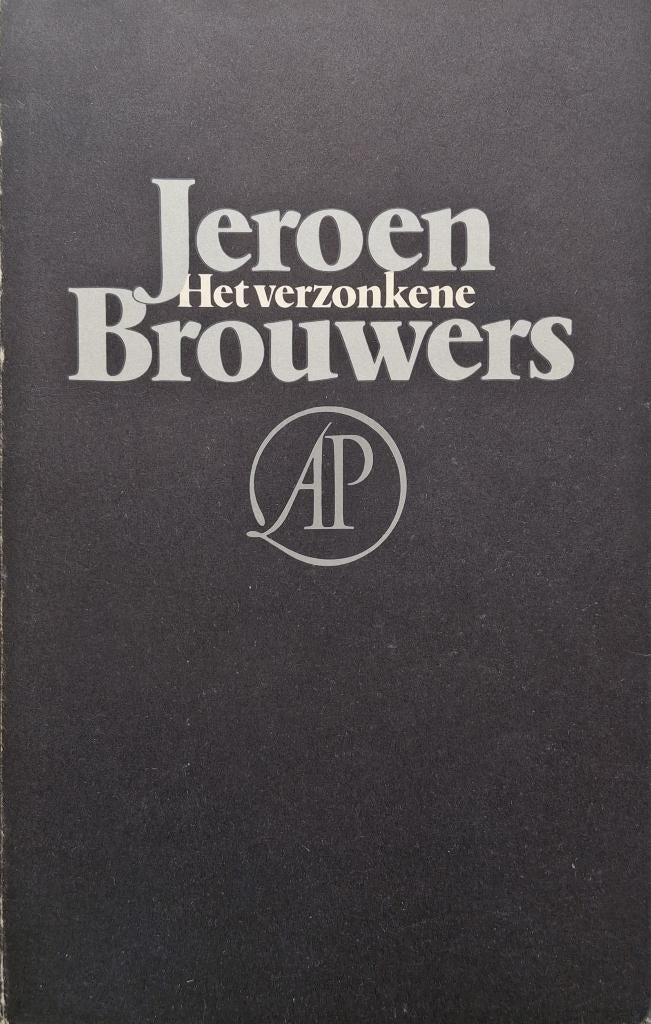 Jeroen Brouwers - Het verzonkene, Boeken, Ophalen of Verzenden, Gelezen, Nederland