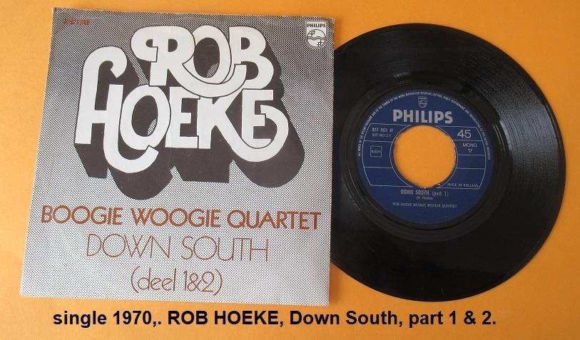 ROB HOEKE & his boogie woogie quartet, 2 singles 1970 - 1973, Ophalen of Verzenden, Zo goed als nieuw, 12 inch, Overige soorten