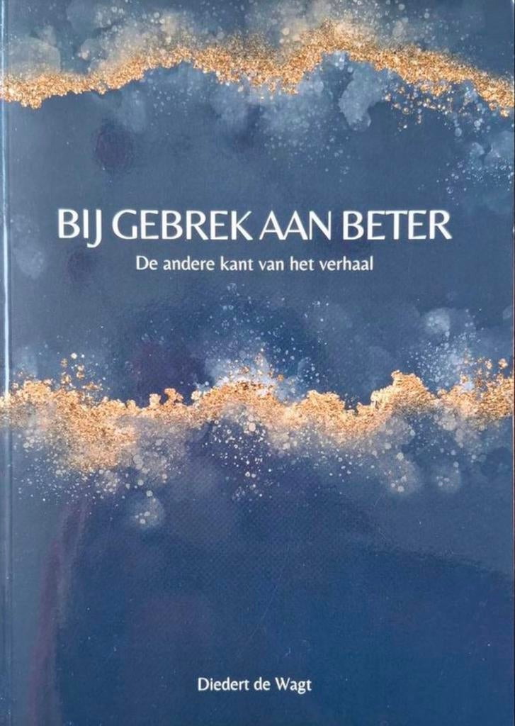 GEZOCHT boek: Bij gebrek aan beter - Diedert de Wagt, Boeken, Ophalen of Verzenden, Gelezen, Nederland