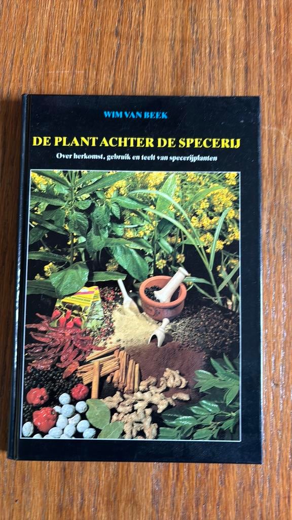 De plant achter de specerij Wim van Beek kruiden moestuin, Boeken, Ophalen of Verzenden, Zo goed als nieuw, Bloemen, Planten en Bomen