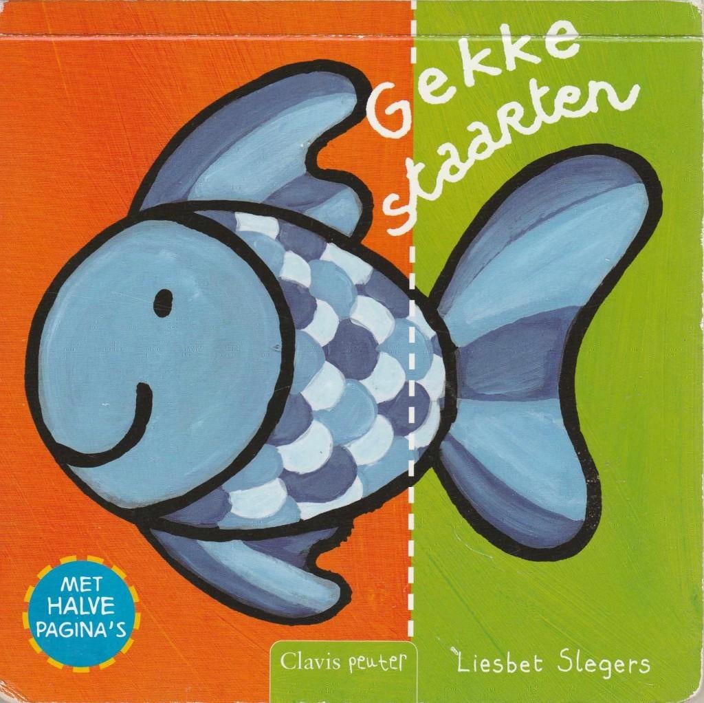 GEKKE STAARTEN - Liesbeth Slegers, Boeken, Kinderboeken | Kleuters, Fictie algemeen, Ophalen of Verzenden, Zo goed als nieuw, Liesbeth Slegers
