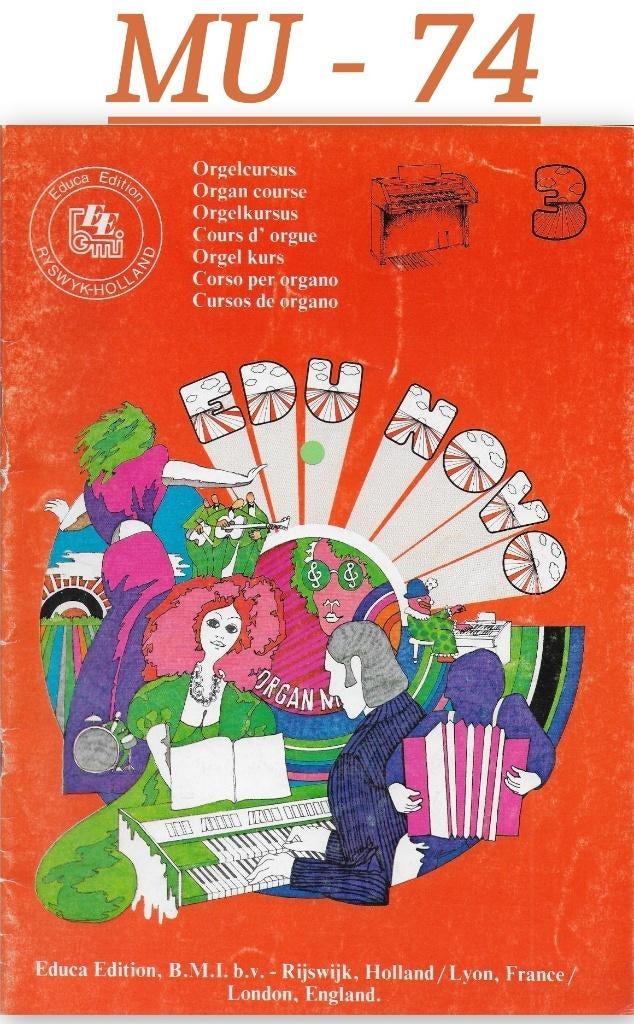 MU-74 Orgel bladmuziek Educa Orgelcursus boek 3, Orgel, Gebruikt, Klassiek, Ophalen of Verzenden