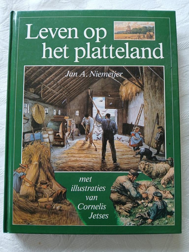 Leven op het platteland. Tek. Cornelis Jetses tekst Niemeyer, Jan A. Niemeijer en Cornelis Jetses, 19e eeuw, Ophalen of Verzenden